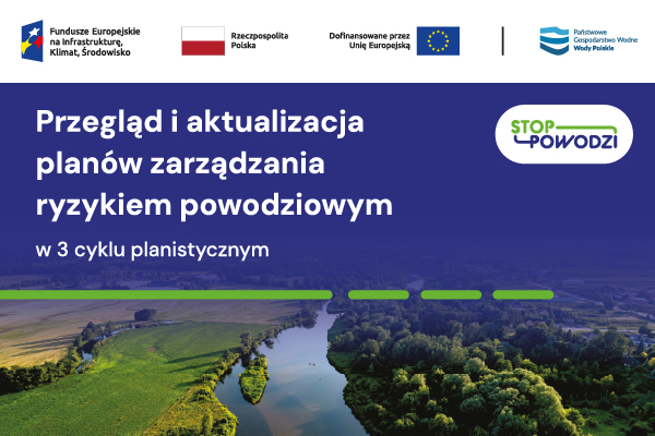 Rozpoczęliśmy prace nad kolejną aktualizacją Planów Zarządzania Ryzykiem Powodziowym w Polsce